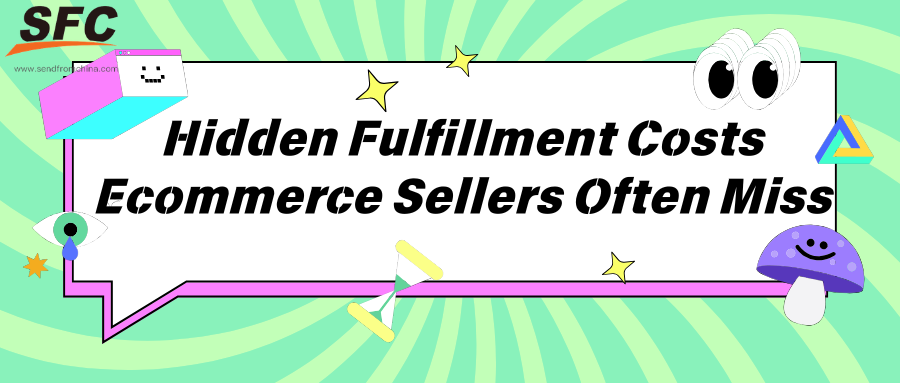 hidden-fulfillment-costs-ecommerce-sellers-miss