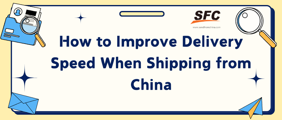improve-delivery-speed-shipping-from-china